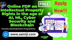 Online FDP on Intellectual Property Rights in the age of AI, ML, Cyber Security and Blockchain.